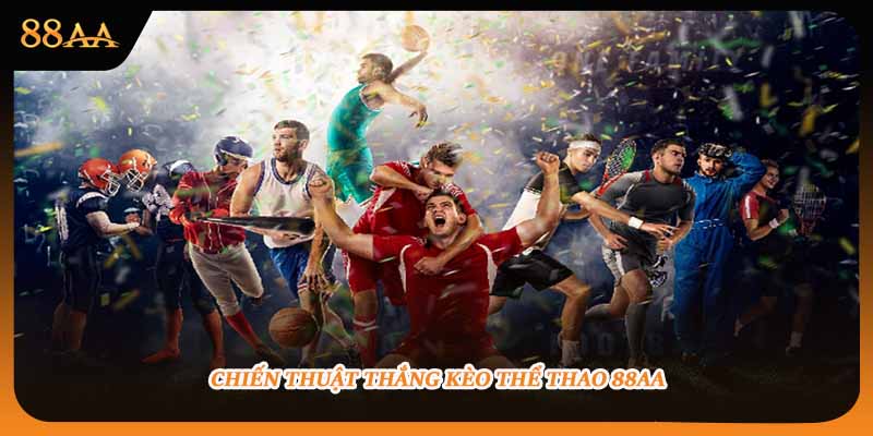 Chiến thuật thắng kèo thể thao 88aa
