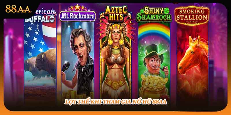 Lợi thế khi tham gia nổ hũ 88aa