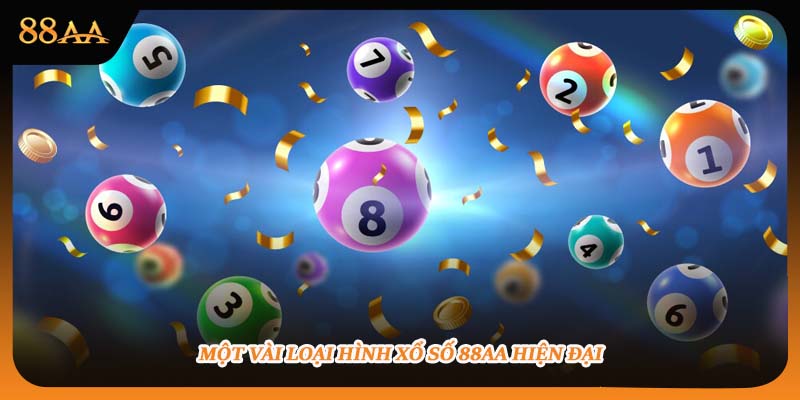 Một vài loại hình xổ số 88aa hiện đại