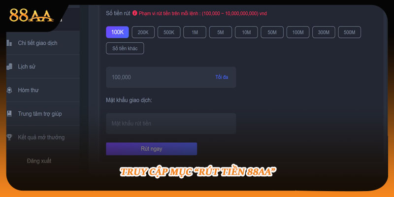 Bước 2: Truy cập mục Rút tiền 88aa